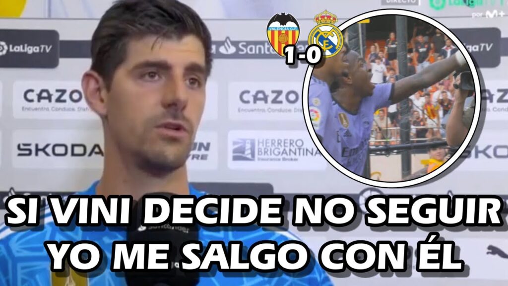COURTOIS DEFIENDE Y APOYA A VINICIUS TRAS LOS INSULTOS VALENCIA 1-0 REAL MADRID