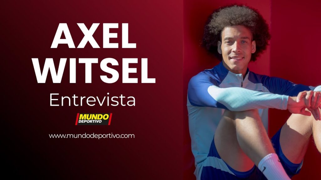 Entrevista a Axel Witsel