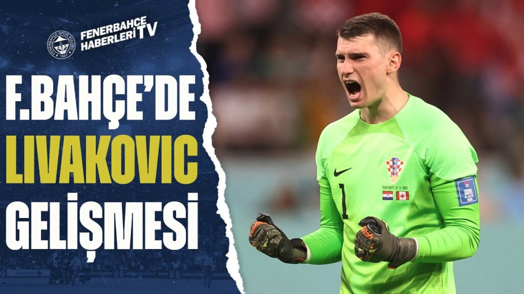 Fenerbahçe'de Flaş Livakovic Gelişmesi! Murat Özbostan Son Durumu Yorumladı