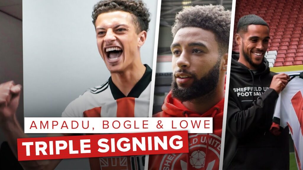Behind The Scenes | Lowe, Bogle & Ampadu sign for Sheffield United