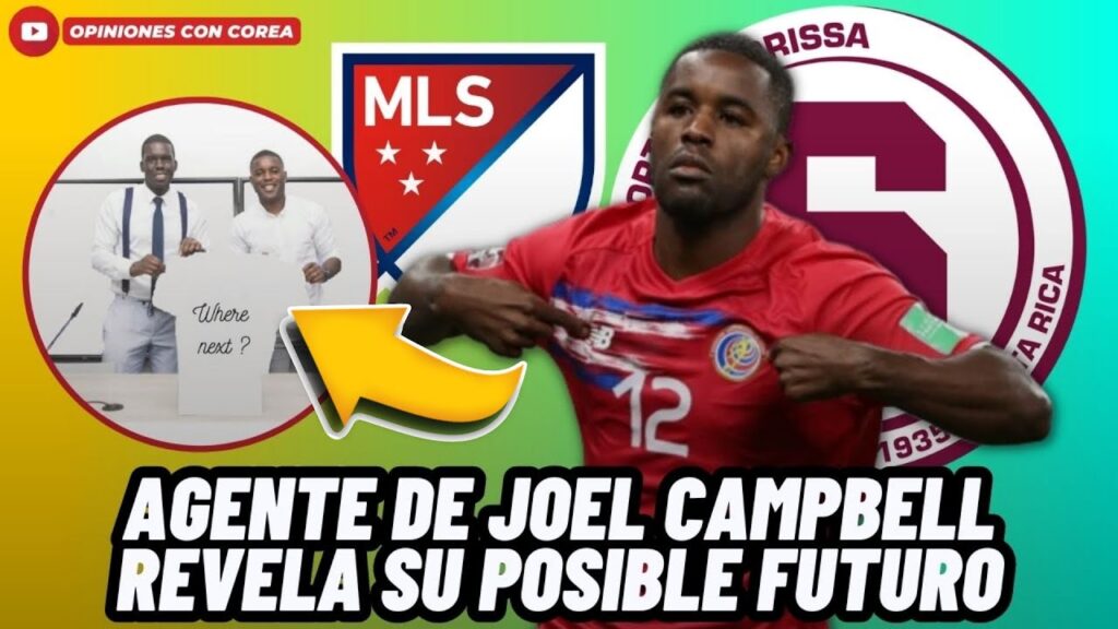 AGENTE DE JOEL CAMPBELL DESATA LA LOCURA AL REVELAR SU POSIBLE NUEVO EQUIPO😱