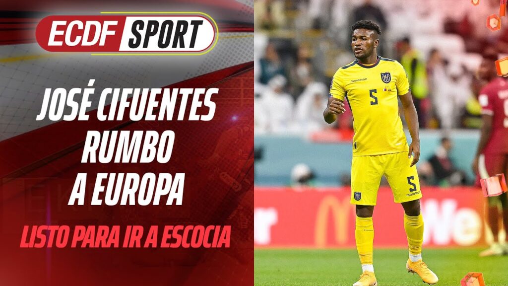 🚨 ECDF SPORT: JOSÉ CIFUENTES A UN PASO DEL RANGERS DE ESCOCIA