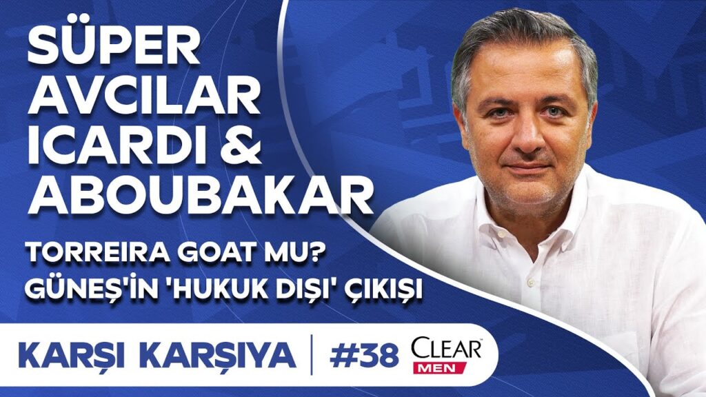 Icardi & Aboubakar, Torreira, Güneş, Kalkavan, Fenerbahçe | Mehmet Demirkol’la Karşı Karşıya #38 Icardi & Aboubakar, Torreira, Güneş, Kalkavan, Fenerbahçe | Mehmet Demirkol'la Karşı Karşıya #38
