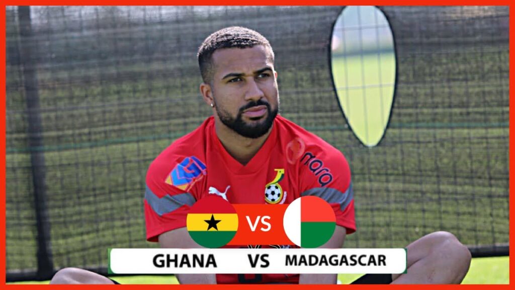 GHANA🇬🇭 VS MADAGASCAR🇲🇬 BLACK STARS PLAYERS LIKELY TO MISS OUT ON CHRIS HUGHTON SQUAD LIST