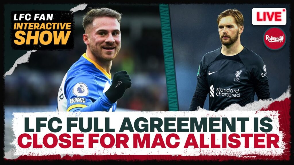 LIVERPOOL ARE CLOSE TO FULL AGREEMENT WITH ALEXIS MAC ALLISTER! | Liverpool News Update