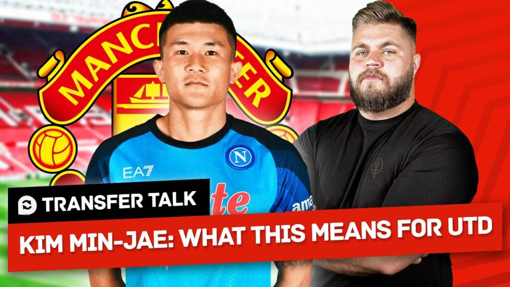 Kim Min-Jae Will REVITALISE Man United's Defence! Transfer Talk