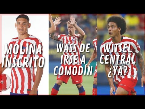 ¡NAHUEL MOLINA INSCRITO! WASS DE IRSE A COMODÍN Y WITSEL CENTRAL ¿YA?