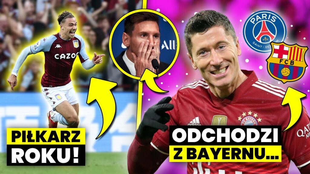 a JEDNAK! Lewandowski ODCHODZI z Bayernu Monachium! Matty Cash PIŁKARZEM ROKU w Aston Villi!
