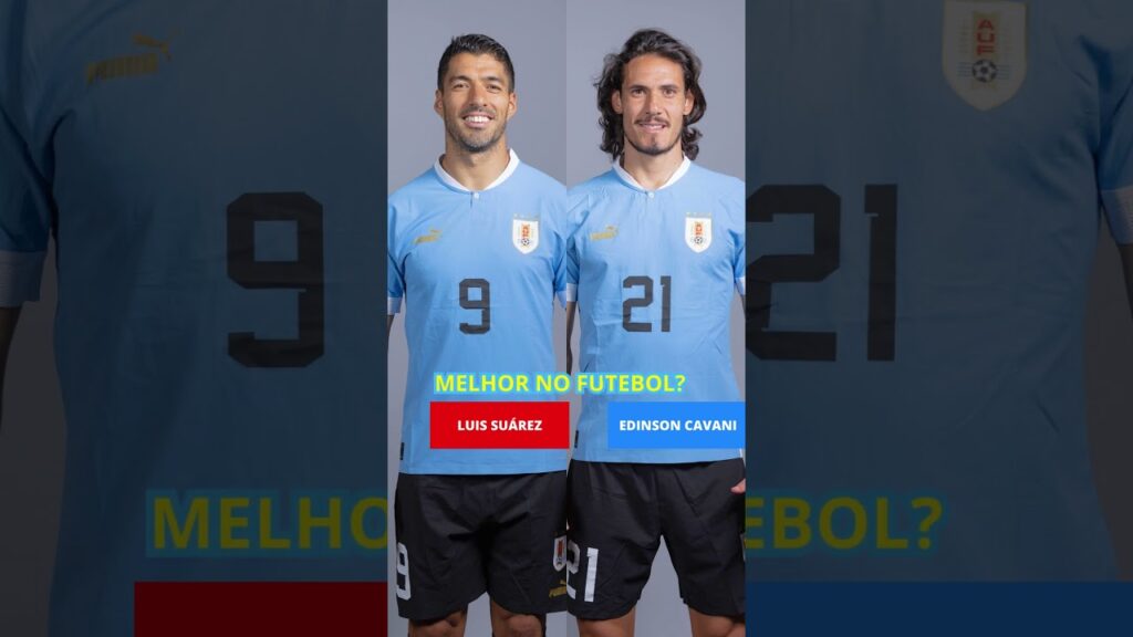 LUIS SUÁREZ VS EDINSON CAVANI NA SUA OPINIÃO QUEM É MELHOR NO FUTEBOL?
