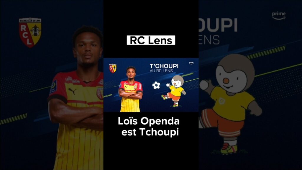 RC Lens: Loïs Openda est Tchoupi