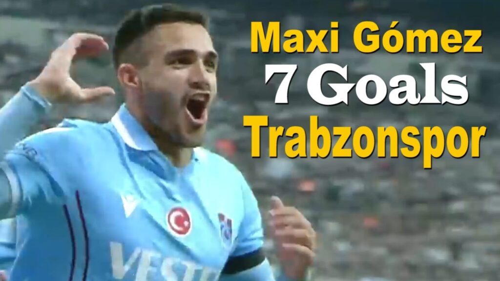 Maxi Gómez All 7 Goals for Trabzonspor