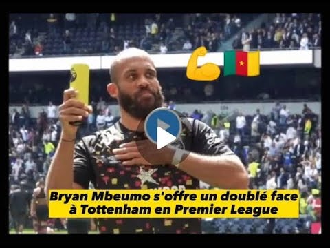 Bryan Mbeumo s'offre un doublé face à Tottenham en Premier League