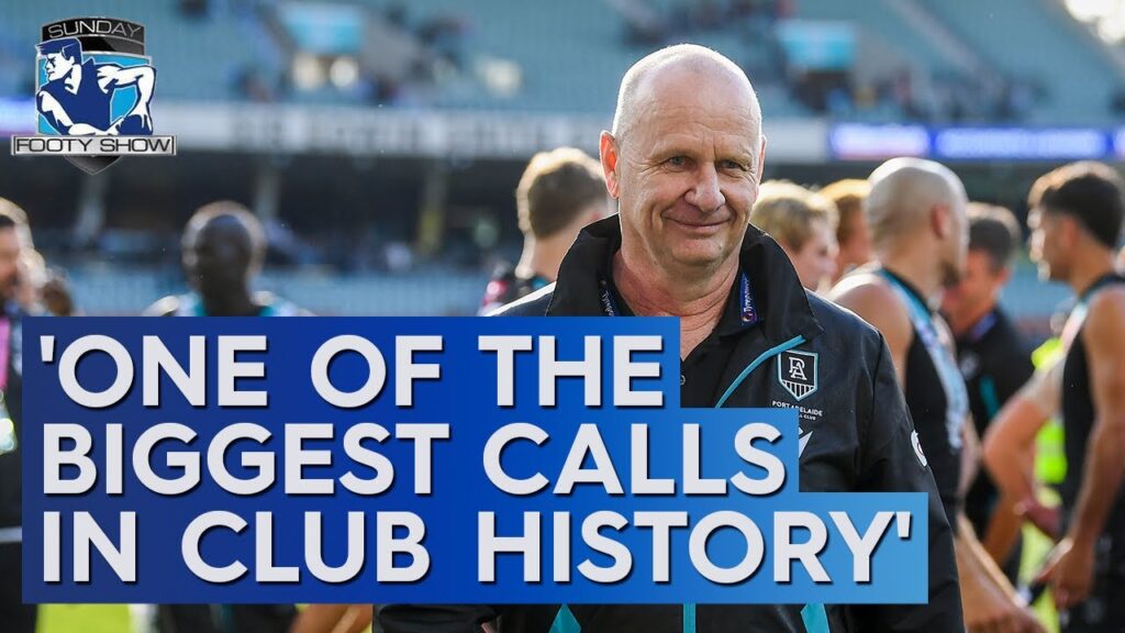 Why Port's Ken Hinkley dilemma looms as one of the club's biggest ever calls  - Sunday Footy Show