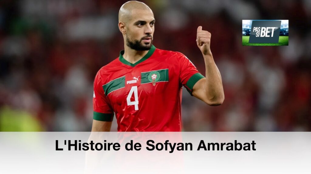 L’Histoire de Sofyan Amrabat