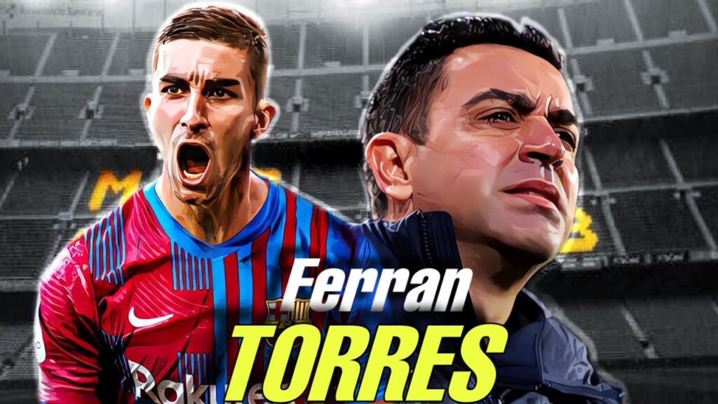 ⚡ Ferran Torres au Barça...ça change quoi pour Xavi?