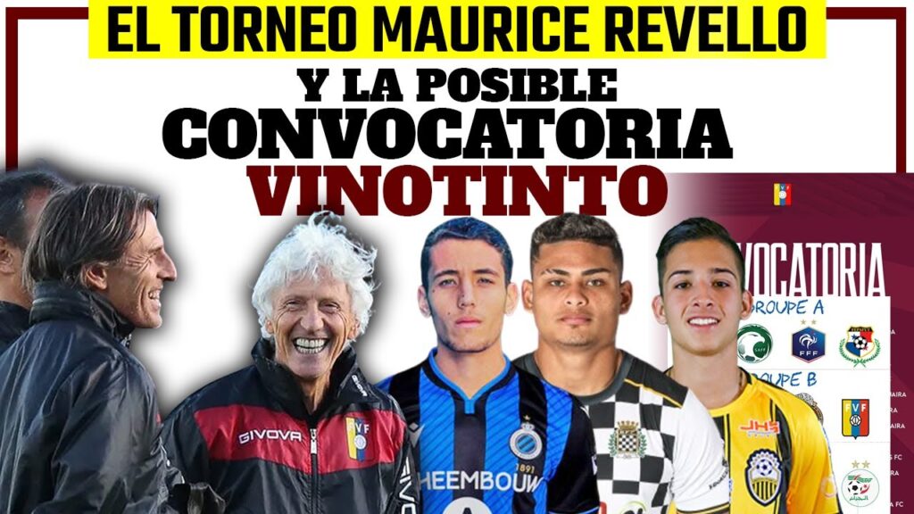 🔥 LA VINOTINTO Y EL TORNEO MAURICE REVELLO. 🧐 CONVOCATORIA VENEZUELA (PROBABLE)