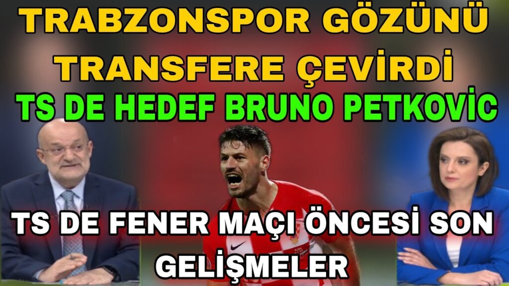 Trabzonspor, Bruno Petković, Transferini Bitirmek İstiyor  TS - FB Maçı Lütfü Özel TRABZONSPOR YORUM