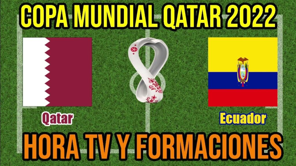 Qatar vs Ecuador (Hora TV y Formaciones) Partido Inaugural Mundial Fifa Qatar 2022