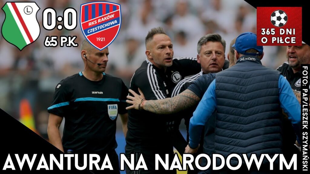 Legia 0-0 6-5 p.k. Raków | Puchar Polski 2022/2023 | Legia Warszawa triumfuje! Awantura po meczu