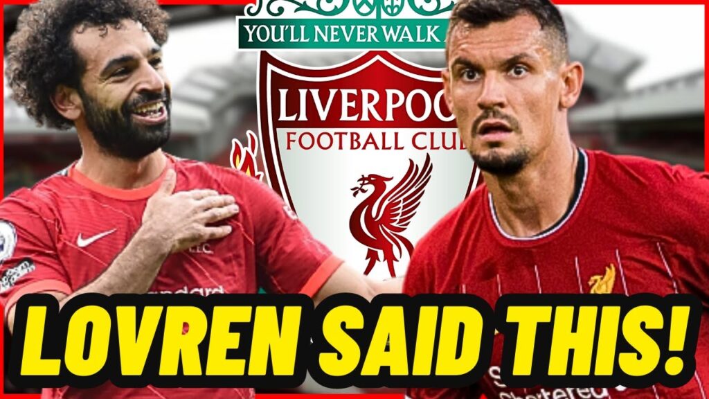 BOOM! LEFT NOW! DEJAN LOVREN MAKES UNUSUAL COMMENT ABOUT SALAH! MOHAMED SALAH AND LIVERPOOL NEWS!