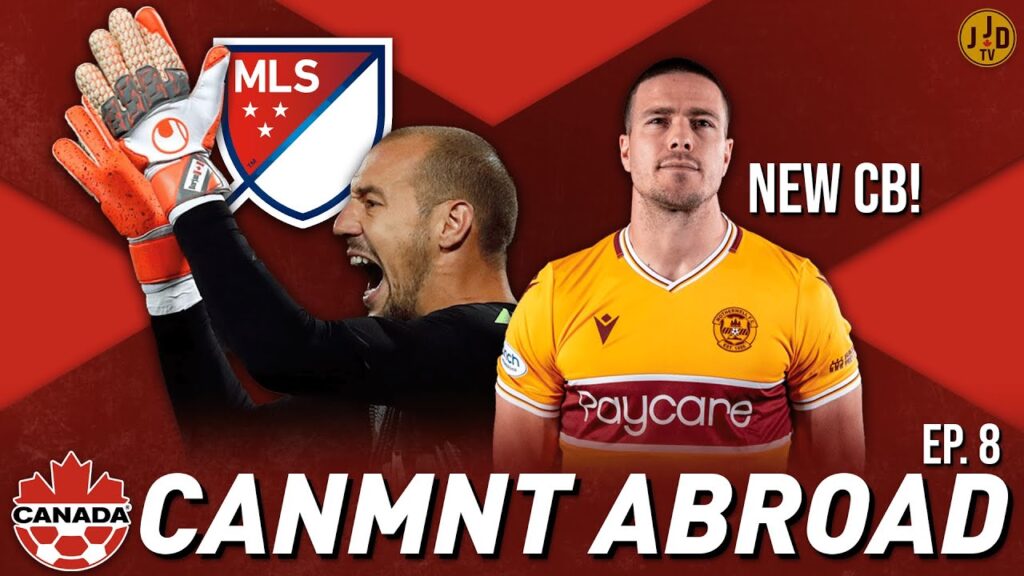 Solholm Eligible for Canada, Borjan Linked With MLS Move | CanMNT Abroad Ep. 8 Solholm Eligible for Canada, Borjan Linked With MLS Move | CanMNT Abroad Ep. 8