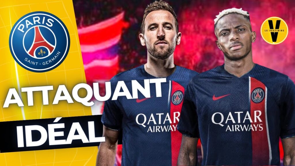 🇫🇷 KANE, OSIMHEN,  KOLO MUANI : Quel est le meilleur profil pour PARIS ?