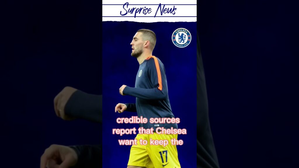 🚨 Surprising Mateo Kovacic News | Chelsea Transfer News
