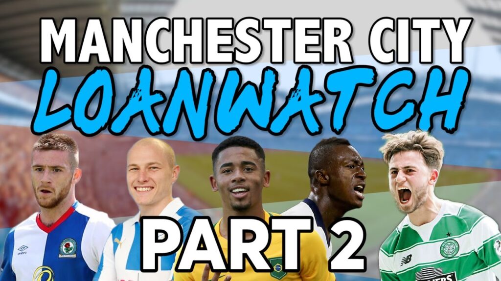 Man City LOAN WATCH 2 | Gabriel Jesus, Aaron Mooy, Patrick Roberts and More...