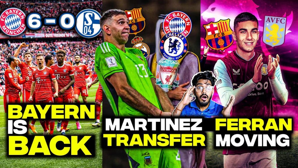 Emi Martinez Transfer, Ferran Torres Leaving Barca, Bayern vs Schalke 6-0 | Football news today Emi Martinez Transfer, Ferran Torres Leaving Barca, Bayern vs Schalke 6-0 | Football news today