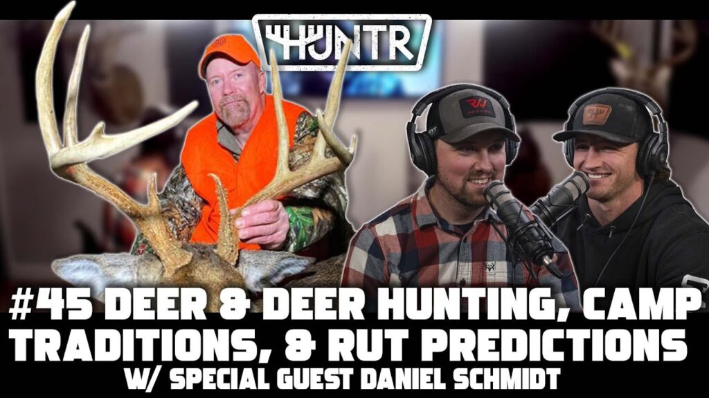 Daniel Schmidt – Deer & Deer Hunting, Camp Traditions, and Rut Predictions | HUNTR Podcast #45 Daniel Schmidt - Deer & Deer Hunting, Camp Traditions, and Rut Predictions | HUNTR Podcast #45