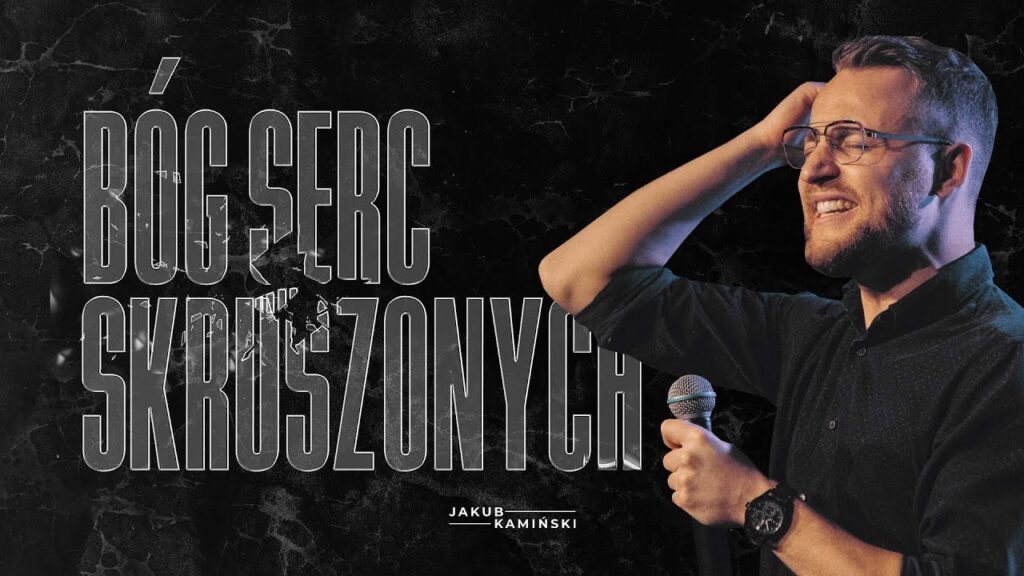 Jakub Kamiński | Bóg serc skruszonych | #101