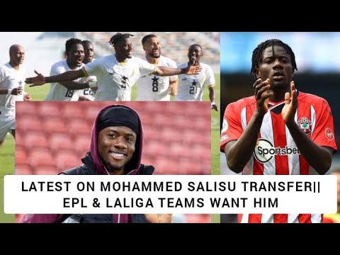 Watch The Latest On Mohammed Salisu Transfer||EPL & Laliga Teams Want Him