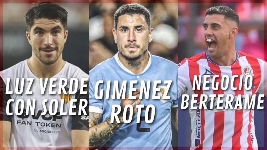 ¡CARLOS SOLER LUZ VERDE! GIMENEZ VUELVE A ROMPERSE Y BERTERAME UN NEGOCIO PARA EL ATLETI