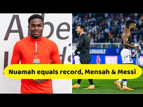 Ernest Nuamah scores & sets new record + Gideon Mensah meets Messi & exchanges jersey