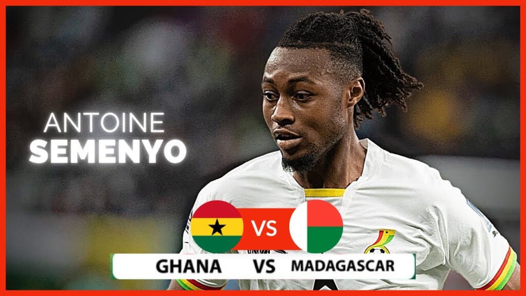 GHANA🇬🇭 VS MADAGASCAR🇲🇬 SAD NEWS FOR BLACK STARS & DANIEL AMARTEY TO SEVILLA FRESH UPDATE