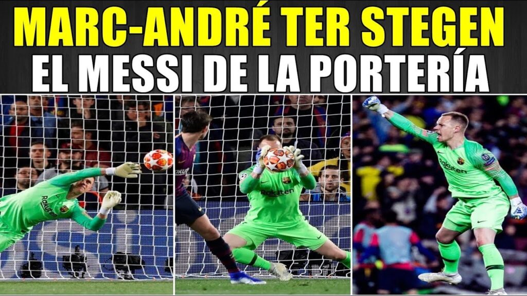 MARC-ANDRÉ TER STEGEN - EL MESSI DE LA PORTERÍA
