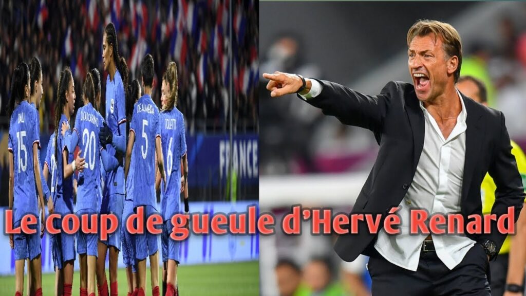 Équipe de France féminine : Le coup de gueule d’Hervé Renard.