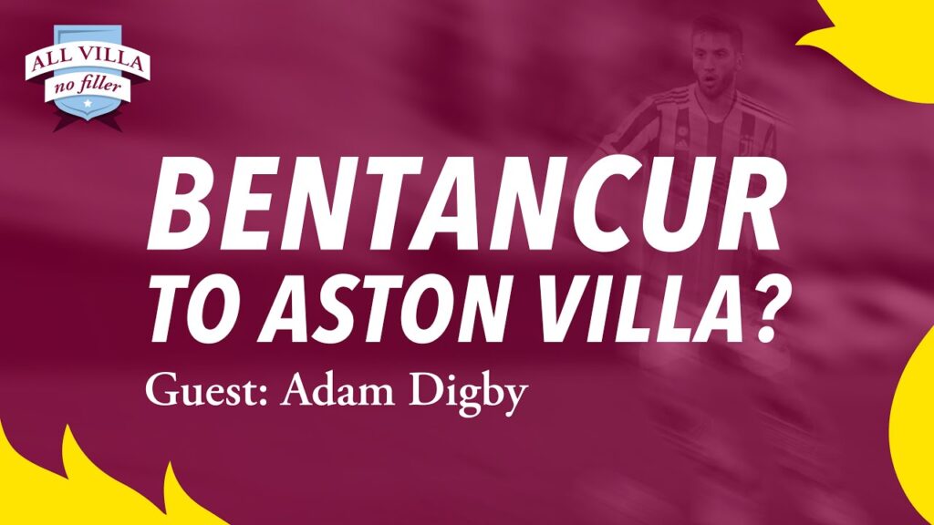 Rodrigo Bentancur Linked With Aston Villa / Guest: Adam Digby, Forbes Juventus Reporter & Author