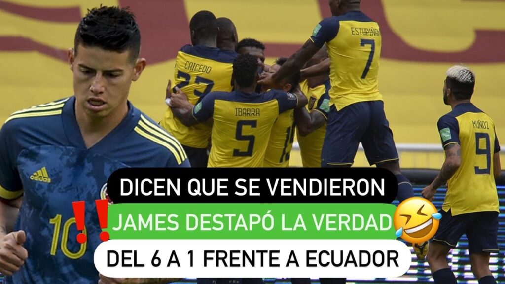 🤣 Dicen que se vendieron, James destapó la verdad ❗️del 6 a 1 frente a Ecuador 🇪🇨