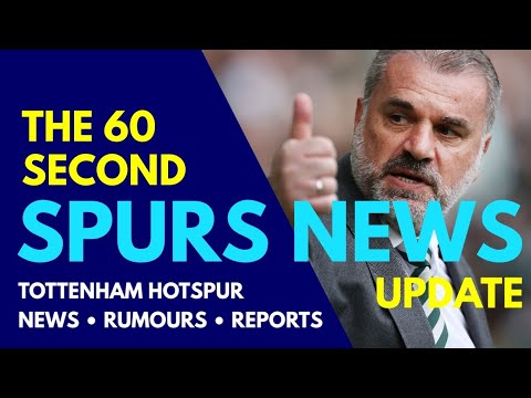 THE 60 SECOND SPURS NEWS UPDATE: Ange Postecoglou, Rodgers, Enrique, Slot, Kane, £15M Ben Davies