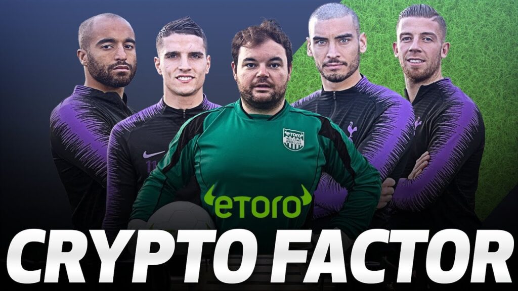 ETORO CRYPTO FACTOR CHALLENGE | Ft. Toby Alderweireld, Erik Lamela, Lucas Moura and Paulo Gazzaniga