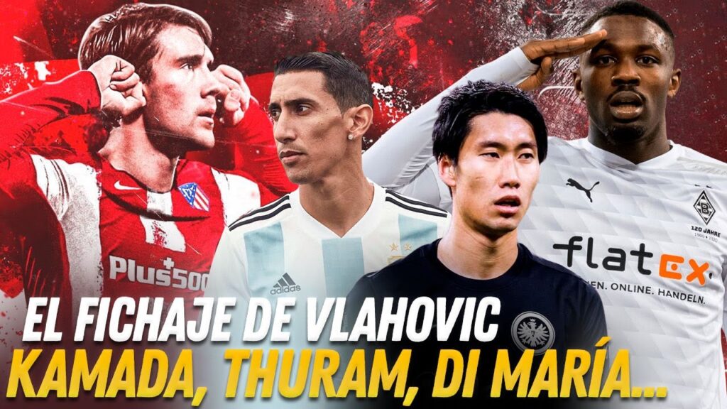 VLAHOVIC ¿AHORA O NUNCA? ¿OPORTUNIDAD ÚNICA? PUJA POR KAMADA Y MARCUS THURAM Y OPCIÓN DI MARIA