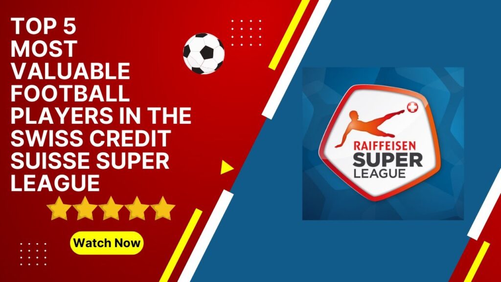 Top 5 most valuable football players in the Swiss Super League⚽️ #bestfootballplayers #footballers