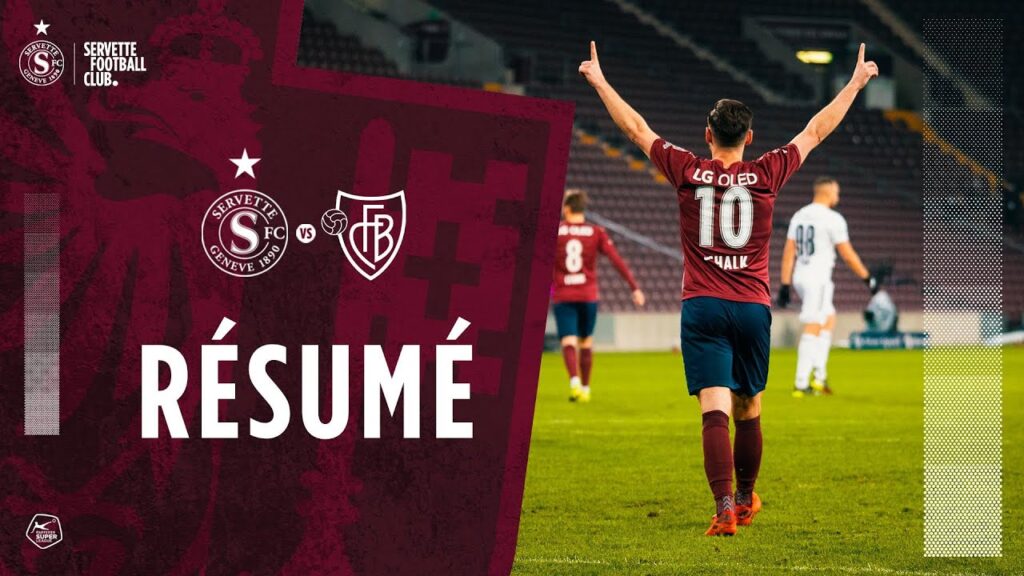 Servette FC 2 - 1 FC Bâle | Le résumé