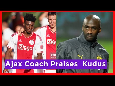 KUDUS MOHAMMED'S VERSATILITY  PRAISED BY AJAX COACH & OTTO ADDO KEEN TO INTEGRATE PLAYERS