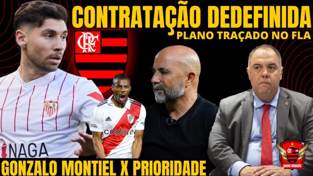 CONTRATAÇÃO DEFINIDA! GONZALO MONTIEL X PRIORIDADE, SAMPAOLI FALOU SOBRE | NOTA OFICIAL DO FLAMENGO