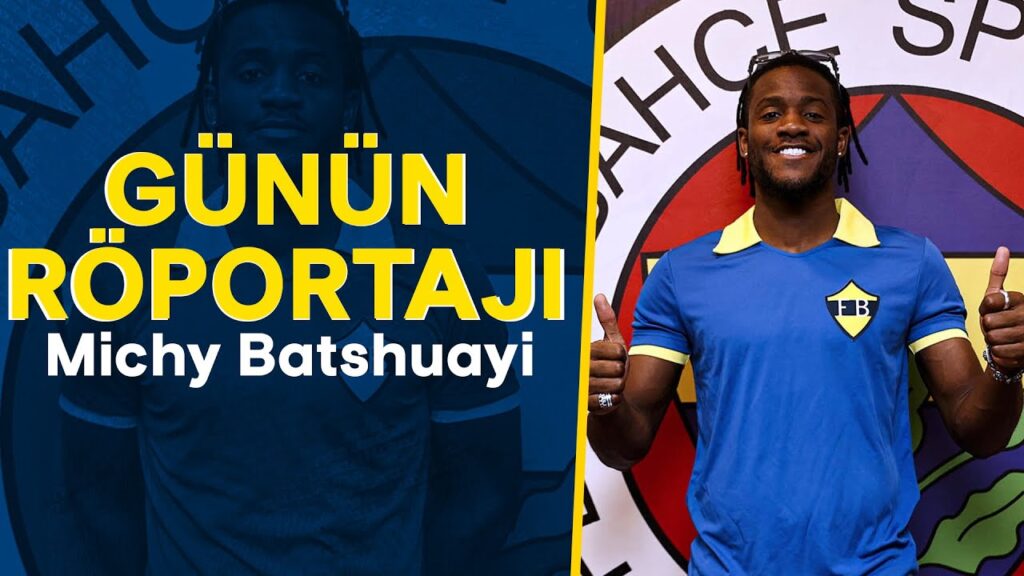 Günün Röportajı: Michy Batshuayi