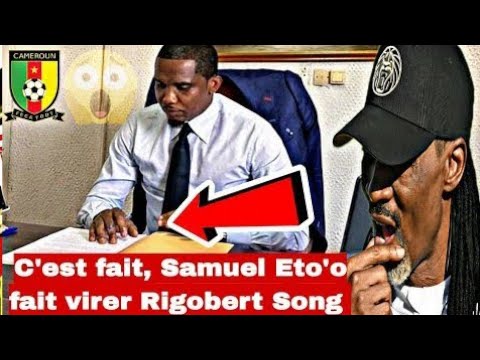 URGENT : C'est fait, Samuel Eto'o fait virer Rigobert Song Bahanag