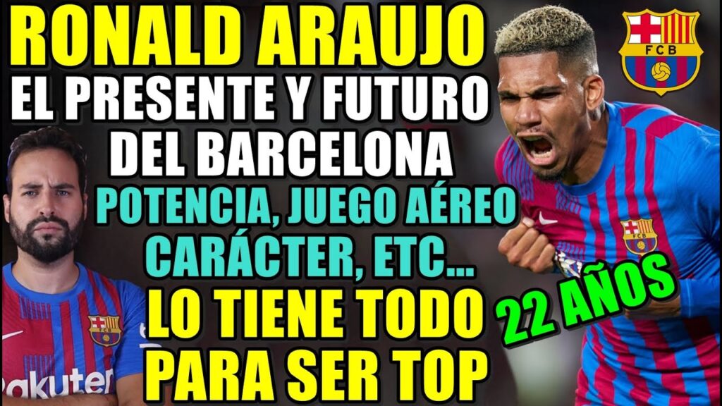 RONALD ARAUJO, PRESENTE y FUTURO del BARÇA - Con 22 AÑOS lo tiene TODO para SER un CENTRAL TOP