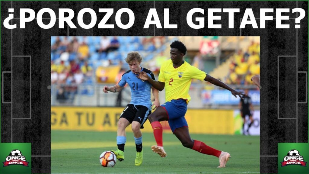 ¿Jackson Porozo al Getafe de España? ⚽ ecuatorianos en el exterior